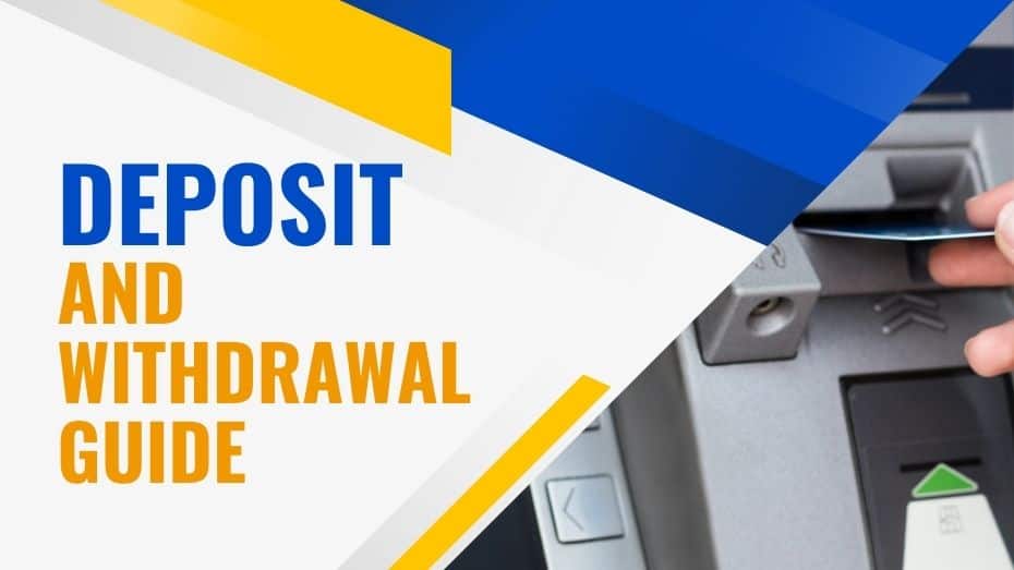 Deposit and Withdrawal Guide